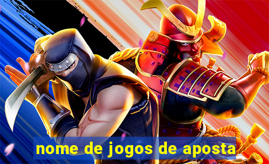 nome de jogos de aposta